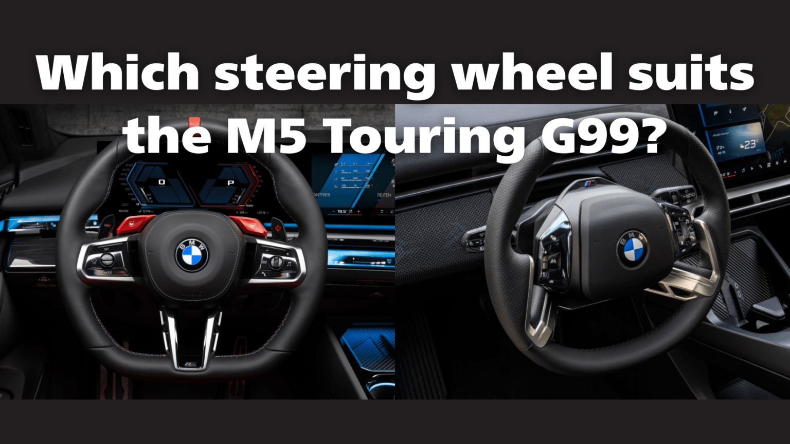 BMW M5ツーリング G99 LCI 内装のスクープ：異型4本スポークで良いのか？